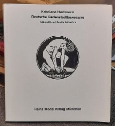 Hartmann, Kristiana  Deutsche Gartenstadtbewegung (Kulturpolitik und Gesellschaftsreform) 