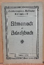 Schreyer, Wilhelmine (Hof-Schauspielsouffleuse)  Almanach und Adrebuch des Groherzoglichen Hoftheaters. Neue Folge. (65.) Fnfundsechszigster Jahrgang (1. Januar 1915) 
