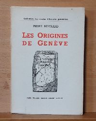 Bertrand, Pierre  Les Origines de Geneve 