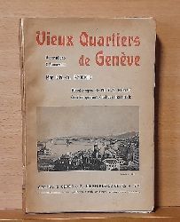 Perrin, Ch.L.  Vieux quartiers de Genve (Descriptions et souvenirs de Ch.L: Perrin, Avant propos de M.F.-F. Roget) 