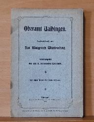 K. Statistisches Landesamt  Oberamt Vaihingen (Sonderabdruck aus "Das Knigreich Wrttemberg" 