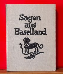 Mller, Gustav; Paul Suter und Dr.  Sagen aus Baselland (Hg. v. Lehrerverein Baselland) 
