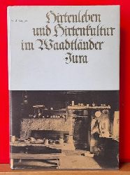 Hugger, Paul  Hirtenleben und Hirtenkultur im Waadtlnder Jura 