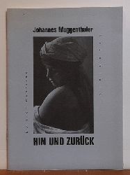 Muggenthaler, Johannes  Hin und zurck (Eine Reiseerzhlung) 