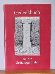 OV Grtzingen  Gedenkbuch fr die Grtzinger Juden (Beitrge v. Karl Berger, Rita Butendeich, Eberhard Dehne-Niemann, Ilse Charlotte G, Peter G....) 