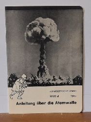 Schweizerische Armee (Hg.)  Anleitung ber die Atomwaffe. 52.23 d. (Posse in einem Akt) 
