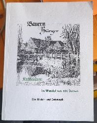 Berger, Andreas und Wolfgang Dietrich  Bauern & Brger (Kessebren im Wandel von 800 Jahren. Ein Bilder- und Lesebuch) 