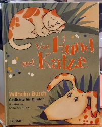 Busch, Wilhelm  Von Hund und Katze (Gedichte fr Kinder) 