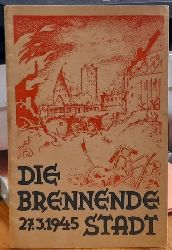 Bieker, Hermann  Die brennende Stadt (Meine Erinnerungen an die Zerstrung Paderborns 1945) 