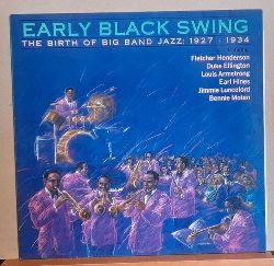 VA  Early Black Swing. The Birth of Big Band Jazz: 1927-1934 LP 33 1/3 (Featuring Fletcher Henderson, Duke Ellington, Louis Armstrong, Earl Hines, Jimmie Lunceford, Bennie Moten) 