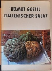 Goettl, Helmut  Italienischer Salat (Mit Bemerkungen von Sigbert Fischer) 