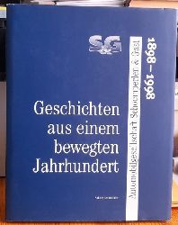 Lehmkhler, Sabine  Geschichten aus einem bewegten Jahrhundert (Automobilgesellschaft Schoemperlen & Gast 1898 - 1998) 