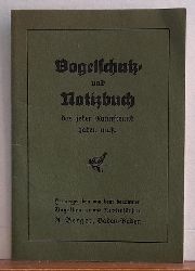 Berger, A.  Vogelschutz- und Notizbuch das jeder Naturfreund haben mu 