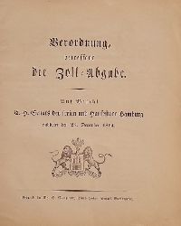 Senat Hamburg  Verordnung betreffend die Zoll-Abgabe (Auf Befehl E.H. Senats der freien und Hansestadt Hamburg publicirt den 28. December 1864) 