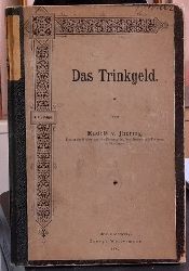 Jhering, Rudolf von  Das Trinkgeld 