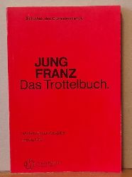 Jung, Franz  Das Trottelbuch 