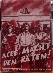 Konnopke, Ina (Red.)  1918-2018. Alle Macht den Rten ! (100 Jahre Revolution in Deutschland) 