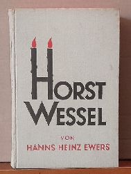 Ewers, Hanns Heinz  Horst Wessel (Ein deutsches Schicksal) 