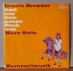 Brender, Irmela  Irmela Brender liest aus dem neuen Buch von Mary Stolz. Karussellmusik Vinyl, 7", 45 RPM, Single 