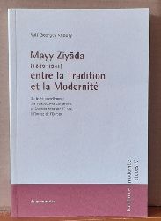 Khoury, Raif Georges  Mayy Ziyada (1886-1941) entre la Tradition et la Modernite (Ou le Renouvellement des Perspectives Culturelles et Sociales dans son Oeuvre, a l