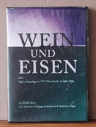 Koppenstein, Herbert und Bettina Fless  Wein und Eisen oder Die Grndung der SPD Mussbach im Jahr 1906. Ein Politolett (DVD-Film) 