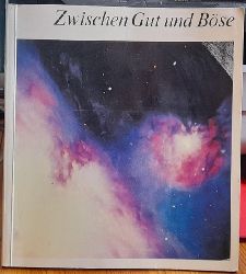 Hsler, Alfred A.  Zwischen Gut und Bse (Redaktion und Geschichte der Ethik. Niklaus Fleler) 