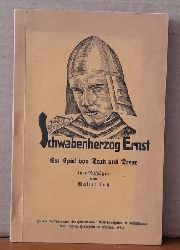 Lutz, Walter  Schwabenherzog Ernst (Ein Spiel von Trutz und Treue in 5 Aufzgen) 