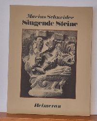 Schneider, Marius  Singende Steine (Rhythmus-Studien an 3 romanischen Kreuzgngen) 