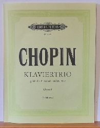 Chopin, Frederic  Klaviertrio / Trio fr Klavier, Violine und Violoncello Opus 8, g-Moll - G minor - sol-mineur (= Balakirew) 