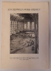 Luftschiffbau Zeppelin (Fotos)  8seitige Broschre betitelt "Ein Zeppelin wird gebaut" 