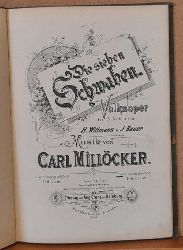 Millcker, Karl  Die sieben Schwaben (Volksoper in 3 Acten von H. Wittmann und J. Bauer) 