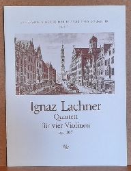 Lachner, Ignaz  Quartett fr vier Violinen Op. 107 