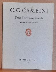 Cambini, G.G. (Giuseppe Giovanni)  Trois Trios concertants pour deux Violons et Alto (Karlheinz Schultz-Hauser Hg.) 
