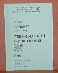 Schmitt, Joseph (1734-1791)  (Trio-) Sonate 1 D-DUR Opus XI (Violine, Viola, V`Cello) 