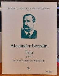 Borodin, Alexander (1834-1887)  Trio fr zwei Violinen und Violoncello (1855) (Violino I+II, Violoncello) 