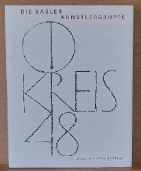 Gass, Margrit; Markus Glatt und Andreas Jetzer  Die Basler Knstlergruppe Kreis 48 