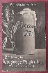   Ansichtskarte AK Wrzburg. Gruss aus der Wrzburger Weissbierhalle, Besitzer Georg Uffrich 