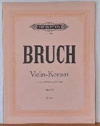 Bruch, Max  Violin-Konzert. Konzert fr Violine mit Begleitung des Orchesters G Moll Opus 26 (herausgegeben von Wilhelm Stross - Klavierauszug von Kurt Soldan) 