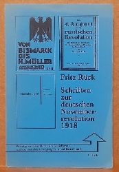 Rck, Fritz,  Schriften zur deutschen November-Revolution 1918 (1. Von Bismarck bis H. Mller; 2. Vom 4. August bis zur Russischen Revolution; November 1918 in Wrttemberg) 