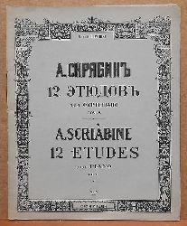 Skryabin / Skrjabin, Alexander und A. HIER: Scriabine  12 Etudes pour paino Opus 8 No. 1-12 