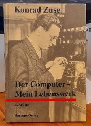 Zuse, Konrad  Der Computer (Mein Lebenswerk) 