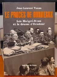 Vonau, Jean-Laurent  Le Procs De Bordeaux (Les Malgr-nous Et Le Drame D