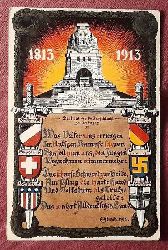   Ansichtskarte AK 1813-1913. Denkmal der Vlkerschlacht zu Leipzig mit mehrzeiligem Spruch v. E. Strach "Was Vter uns errungen...." (Farblitho) 