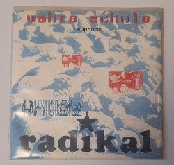Wahre Schule  Wahre Schule Supports Radikal (Single33 UpM: A: check ab; b-side: liberal) 