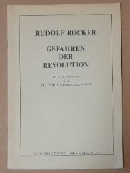 Rocker, Rudolf  Gefahren der Revolution (Drei Aufstze aus `Die Freie Gesellschaft`) 