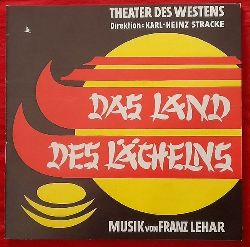 Stracke, Karl-Heinz (Direktion) und Franz (Musik) Lehar  Programm / Programmheft "Das Land des Lchelns" (Operette in 3 Akten nach Viktor Leon v. Ludwig Herzer u. Fritz Lhner) 