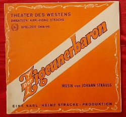 Stracke, Karl-Heinz (Direktion) und Johann (Musik) Strauss  Programm / Programmheft "Zigeunerbaron" (Operette in 3 Akten nach einer Erzhlung des Maurus Jokai v. Ignaz Schnitzer) 