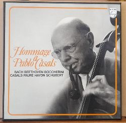 Casals, Pablo  Hommage a Pablo Casals (Schubert, Beethoven, Haydn, Boccherini, Faure, Casals, Bach) 