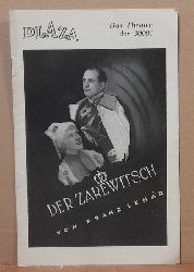 Lehar, Franz; Otto (Intendant) Henning und Josef (Musik. Ltg.) Horbert  Programmheft "Der Zarewitsch" (Operette in 3 Akten) 