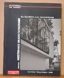 Gebeler, August  Gropius. Meisterhaus Muche/Schlemmer (Die Geschichte einer Instandsetzung. Baudenkmale der Moderne) 